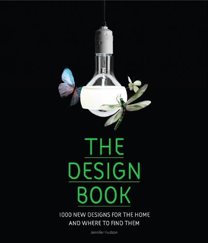 книга The Design Book: 1000 New Designs The Home and Where to Find Them, автор: Jennifer Hudson